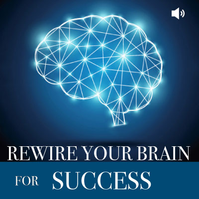 Rewire your Brain for Success audio