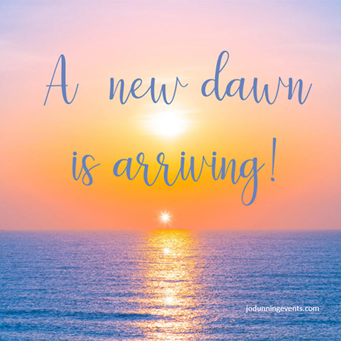 Gem from Jo - A new dawn is arriving